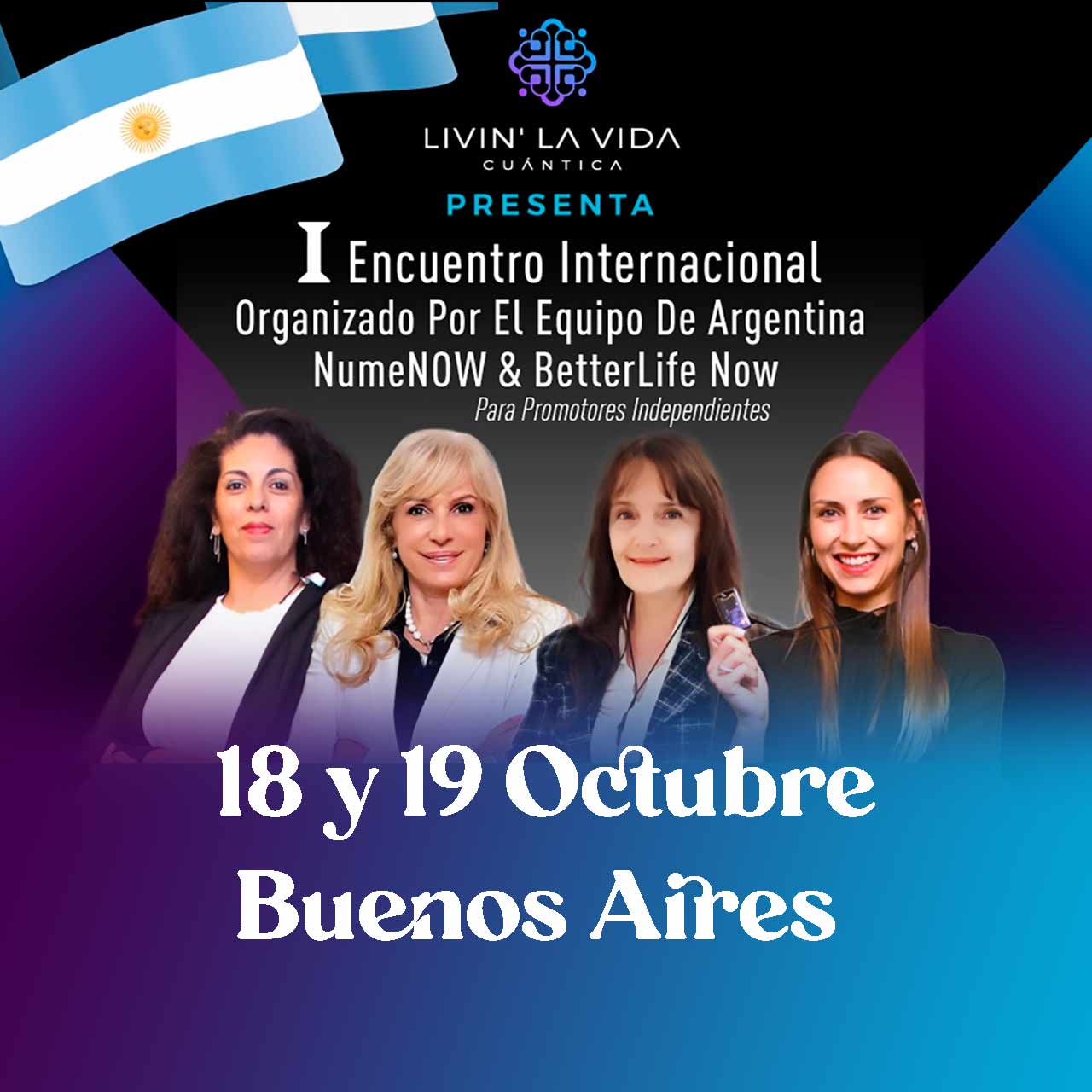 1º Encuentro Internacional organizado por el equipo de Argentina Nume Now & Better Life Now para Promotores Independientes